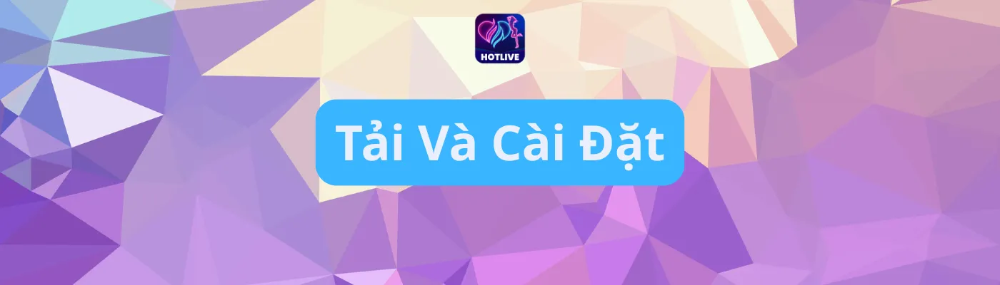 Tải và cài đặt